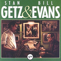 Stan Getz& Bill Evans - Stan Getz & Bill Evans