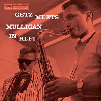 Stan Getz& Gerry Mulligan - Getz Meets Mulligan In Hi-Fi
