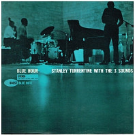 Stanley Turrentine& the 3 Sounds - Blue Hour