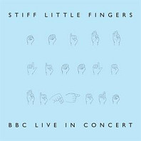 Stiff Little Fingers - Bbc Live In Concert