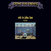 Stone The Crows - Ode To John Law