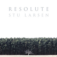 Stu Larsen - Resolute