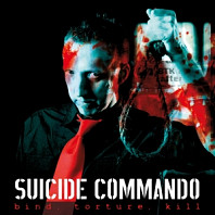 Suicide Commando - Bind, Torture, Kill