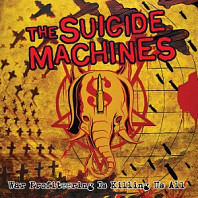 Suicide Machines - War Profiteering is Killing Us Al