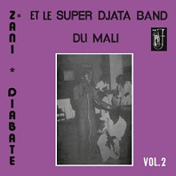 Super Djata Band & Zani Diabate - Volume 2