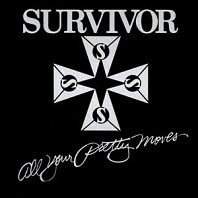 Survivor - All Your Pretty Moves