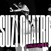 Suzi Quatro: Uncovered