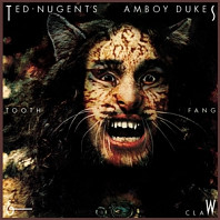 Ted Nugent& Amboy Dukes - Tooth, Fang & Claw