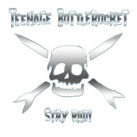 Teenage Bottlerocket - Stay Rad!