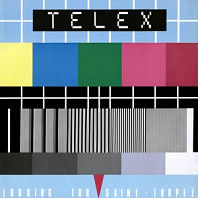 Telex - Looking For Saint-Tropez