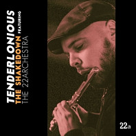 Tenderlonious - The Shakedown Feat. the 22archestra