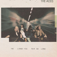 The Aces (11) - I've Loved You For So Long