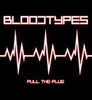 the Bloodtypes - Pull the Plug