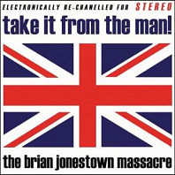 The Brian Jonestown Massacre - Take It From the Man