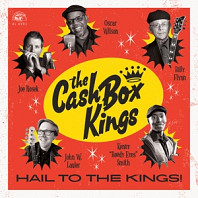 The Cash Box Kings - Hail To the Kings