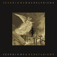 the Cesarians - Rachel Frieda