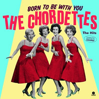 The Chordettes - Born To Be With You - the Hits