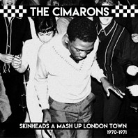 the Cimarons - Skinheads a Mash Up London Town 1970-1971