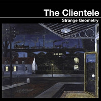 The Clientele - Strange Geometry