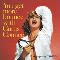 The Curtis Counce Group - You Get More Bounce With Curtis Counce