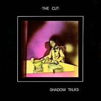 The Cut (2) - Shadow Talks 2.0