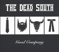 The Dead South - Good Company