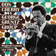 The Don Cherry & George Gruntz Group - Maghreb Cantata, Live 1969