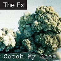 The Ex - Catch My Shoe