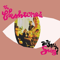 The Fleshtones - Do You Swing?