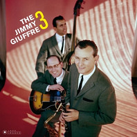 The Jimmy Giuffre Trio - Jimmy Giuffre 3