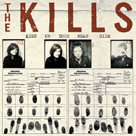 The Kills - Keep On Your Mean Side