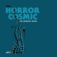 the Lovecraft Sextet - Horror Cosmic