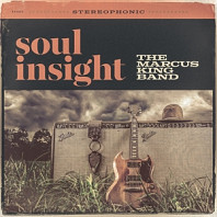 The Marcus King Band - Soul Insight