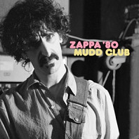 the Mothers Frank Zappa - Mudd Club