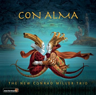 The New Conrad Miller Trio - Con Alma