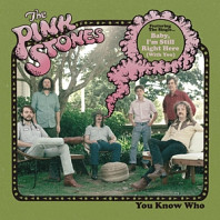 The Pink Stones - You Know Who