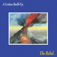 The Rebel (5) - A Cretian Build-Up