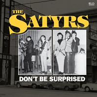 The Satyrs - Don't Be Surprised