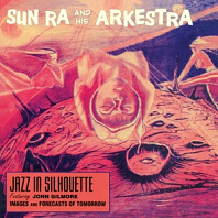 The Sun Ra Arkestra - Jazz In Silhoutte