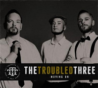 The Troubled Three - Moving On