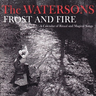 The Watersons - Forst & Fire