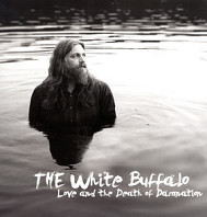 The White Buffalo - Love & the Death of Damnation