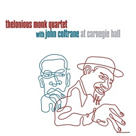 Thelonious Monk Quartet & John Coltrane - At Carnegie Hall