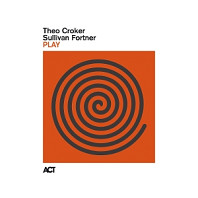 Theo Croker& Sullivan Fortner - Play