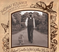 Thomas Benjamin Wild Esq. - Awkward Encounters While Walking My Dog