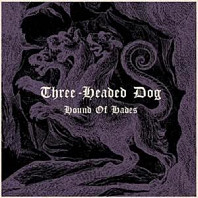 Three Headed Dog - Hound of Hades