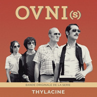Thylacine (4) - Ovni(S) (Bande Originale De La Série)
