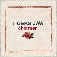 Tigers Jaw - Charmer