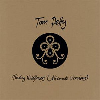 Tom Petty - Finding Wildflowers