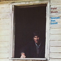 Townes Van Zandt - Flyin' Shoes